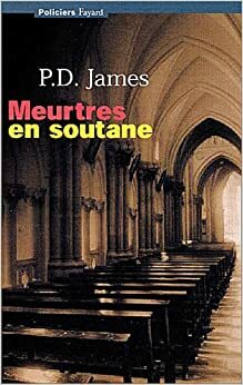 Meurtres en soutane by P.D. James