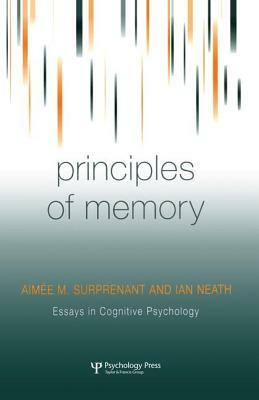 Principles of Memory by Aimée M. Surprenant, Ian Neath