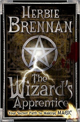 The Wizard's Apprentice: Your Secret Path To Making Magic by Herbie Brennan