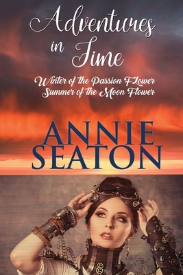 Adventures in TIme by Annie Seaton