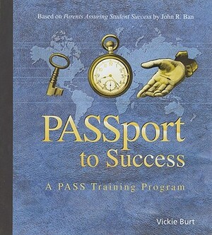 Passport to Success: A Pass Training Program [With CDROM and Training Manual] by Vickie Burt
