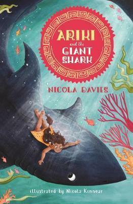 Ariki and the Giant Shark by Nicola Davies, Nicola Kinnear
