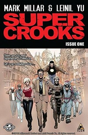 Supercrooks #1 (of 4) by Nacho Vigalondo, Sunny Gho, Mark Millar, Leinil Francis Yu, Gerry Alanguilan