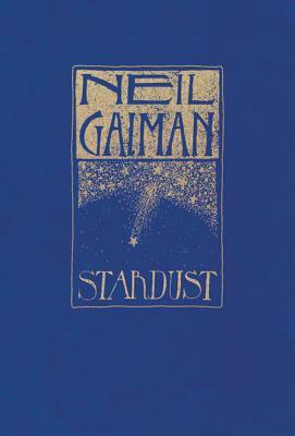 Stardust: Being a Romance Within the Realms of Faerie by Neil Gaiman