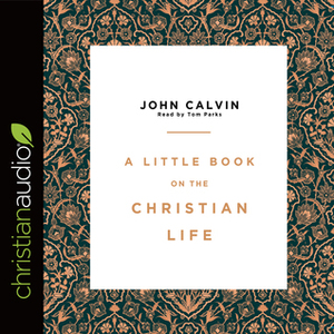 A Little Book on the Christian Life (Gift Edition), Navy by John Calvin