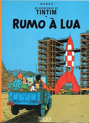 Rumo à Lua: as aventuras de Tintim by Hergé