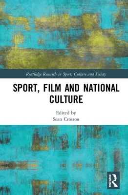 Sport, Film and National Culture by 