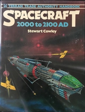 Spacecraft: 2000-2100 AD by Stewart Cowley