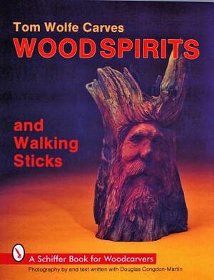 Tom Wolfe Carves Wood Spirits and Walking Sticks by Tom Wolfe