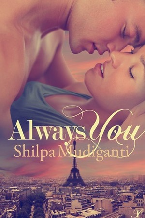 Always You by Shilpa Mudiganti