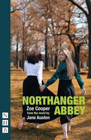 Northanger Abbey by Zoe Cooper