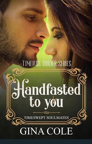 Handfasted to You by Gina Cole