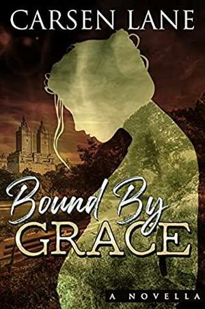 Bound by Grace by Carsen Lane