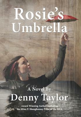 Rosie's Umbrella by Denny Taylor