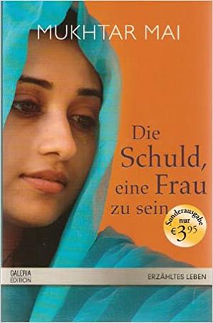 Die Schuld eine Frau zu sein by Marie-Thérèse Cuny, Mukhtar Mai, Linda Coverdale