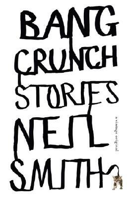 Bang Crunch by Neil Smith