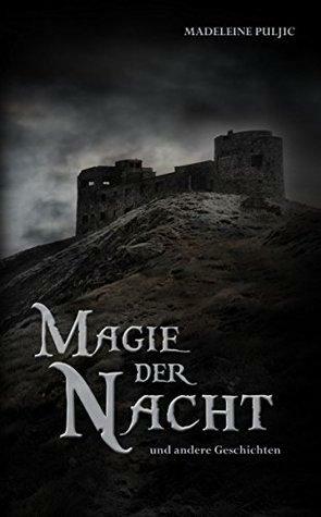 Magie der Nacht by Madeleine Puljic