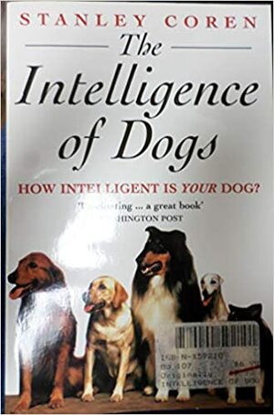 The Intelligence of Dogs by Stanley Coren