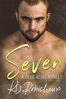 Seven: A Club Alias Novel by KD Robichaux