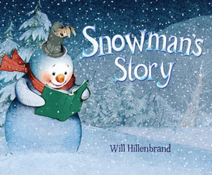 Snowman's Story by Will Hillenbrand