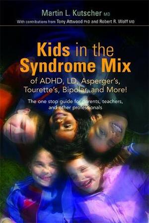 Kids in the Syndrome Mix by Martin L. Kutscher