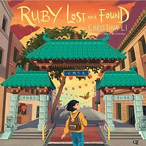 Ruby Lost and Found by Christina Li