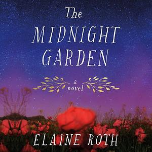 The Midnight Garden: A Novel by Elaine Roth