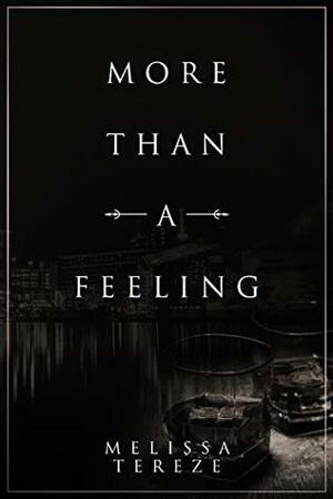 More Than A Feeling by Melissa Tereze