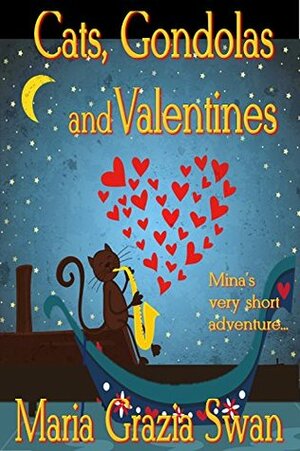 Cats, Gondolas and Valentines (Mina's Adventures #0.5) by Maria Grazia Swan