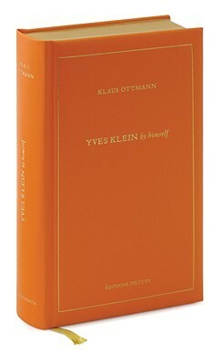 Yves Klein By Himself by Yves Klein, Klaus Ottmann