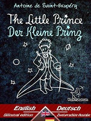 The Little Prince - Der Kleine Prinz: Bilingual parallel text - Zweisprachiger paralleler Text: English - German / Englisch - Deutsch by Wirton Arvel, Antoine de Saint-Exupéry