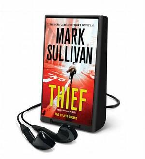 Thief: A Robin Monarch Novel by Mark Sullivan