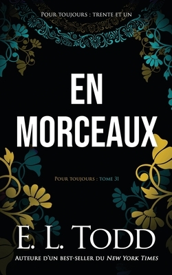 En morceaux by E.L. Todd