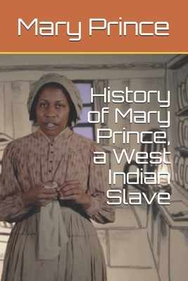 History of Mary Prince, a West Indian Slave by Mary Prince