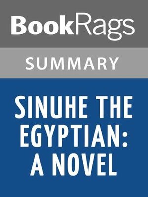 Sinuhe the Egyptian: A Novel by Mika Waltari Summary & Study Guide by BookRags