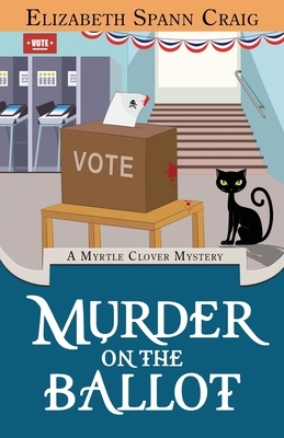 Murder on the Ballot by Elizabeth Spann Craig