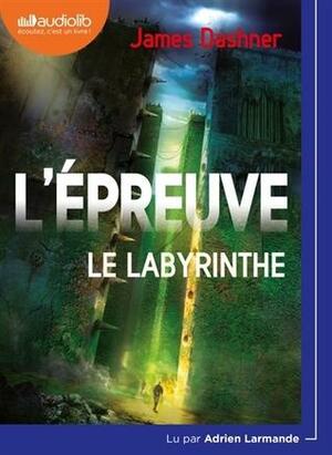 L'Epreuve 1 - Le Labyrinthe: Livre Audio 1 CD MP3 by James Dashner