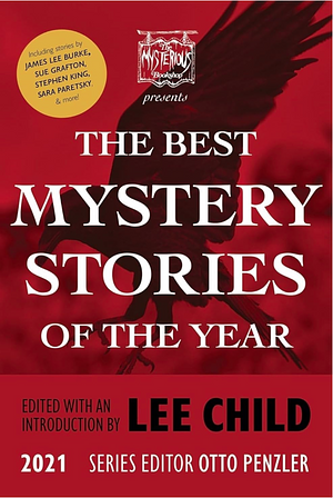 The Best Mystery Stories of the Year: 2021: 2021 by Otto Penzler, Lee Child, Lee Child