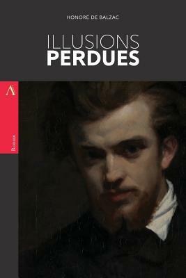 Illusions perdues by Honoré de Balzac