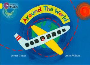 Around the World Workbook by Anne Wilson, James Carter