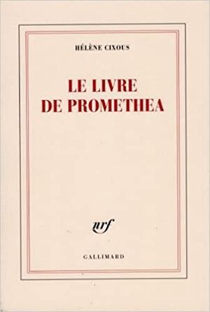 Le Livre de Promethea by Hélène Cixous