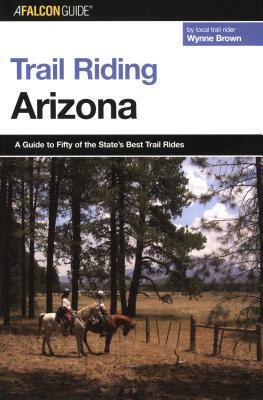 Trail Riding Arizona by Wynne Brown