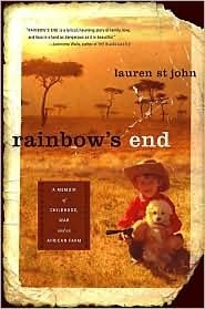 Rainbow's End: A Memoir of Childhood, War and an African Farm by Lauren St. John