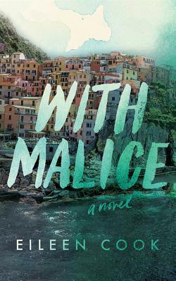 With Malice by Eileen Cook