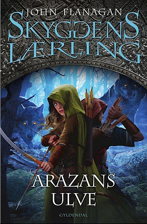 Arazans ulve by John Flanagan