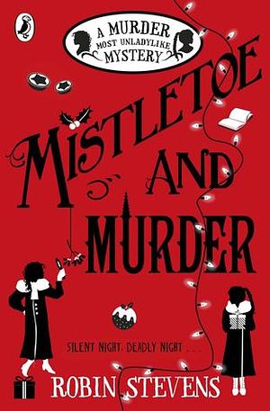 Mistletoe and Murder by Robin Stevens