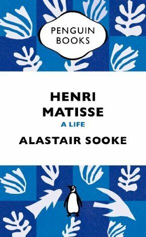 Henri Matisse: A Second Life by Alastair Sooke