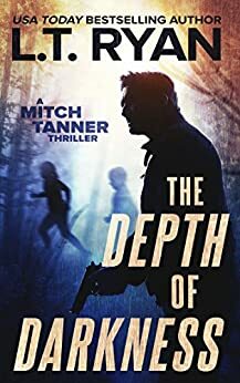 The Depth of Darkness by L.T. Ryan