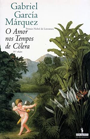 O Amor nos Tempos de Cólera by Gabriel García Márquez, João de Melo, Margarida Santiago