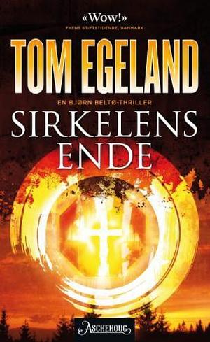 Sirkelens ende by Tom Egeland